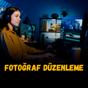 Fotoğraf Düzenleme