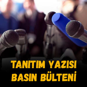 Tanıtım Yazısı & Basın Bülteni