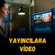 Yayıncılara Video Hizmeti