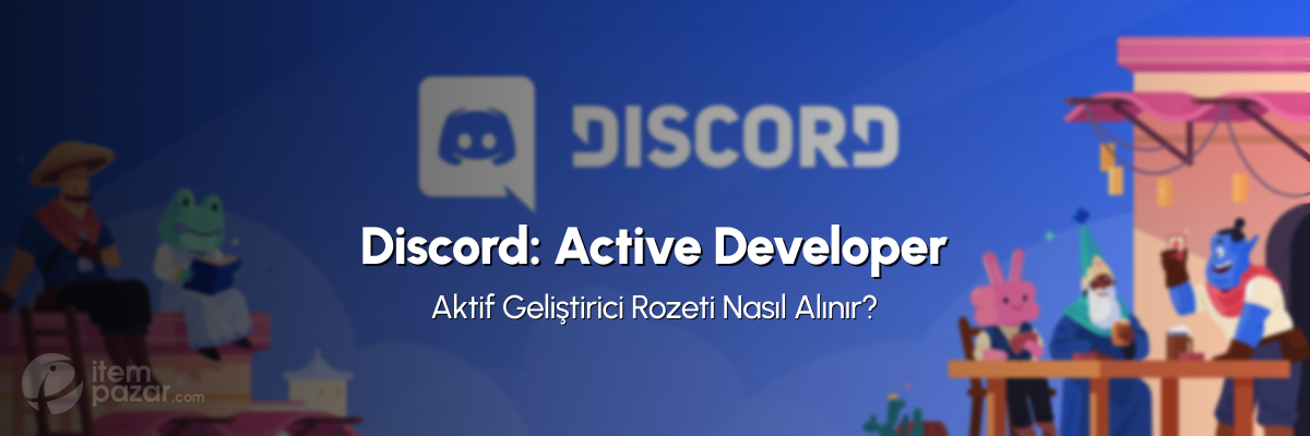 Discord'da Active Developer Rozeti Nasıl Alınır? Discord'da Active Developer Rozeti Nasıl Alınır?