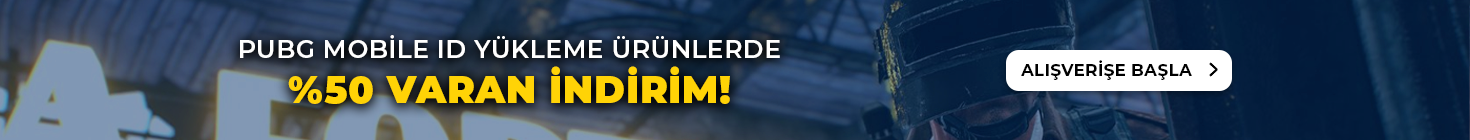 PUBG MOBİLE ID YÜKLEME ÜRÜNLERİNDE %50'YE VARAN İNDİRİM!
