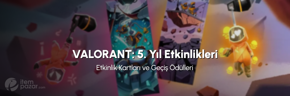 VALORANT 5. Yıl Etkinlik Kartları ve Geçiş Ödülleri: Tüm Detaylar