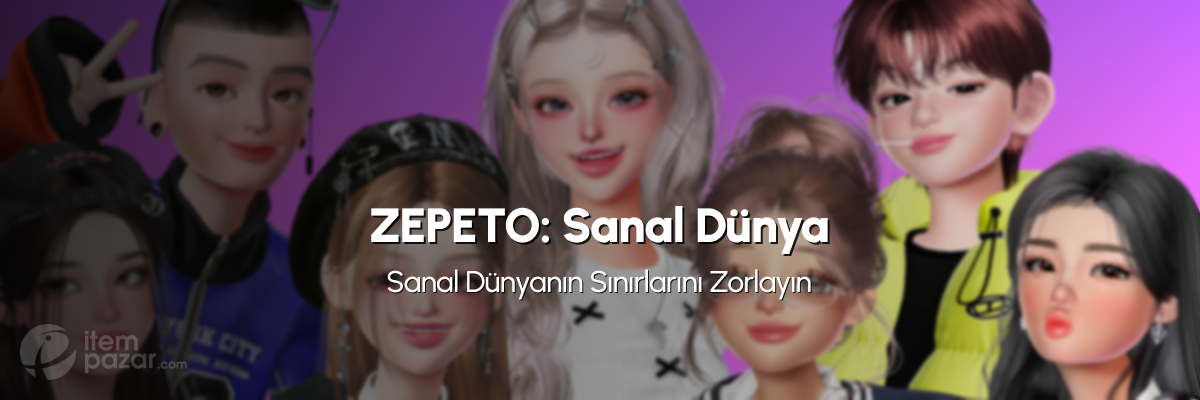 ZEPETO: Sanal Dünyalarda Sınırları Zorlayın! ZEPETO: Sanal Dünyalarda Sınırları Zorlayın!