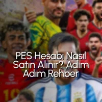 PES Hesabı Nasıl Satın Alınır? Adım Adım Rehber