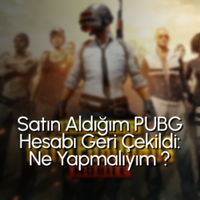 Satın Aldığım PUBG Hesabı Geri Çekildi: Ne Yapmalıyım, Hesabı Kurtarabilir miyim?