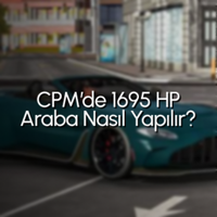 CPM 'de 1695 HP Araba Nasıl Yapılır? W16 Motor ve Tam Yükseltme Rehberi