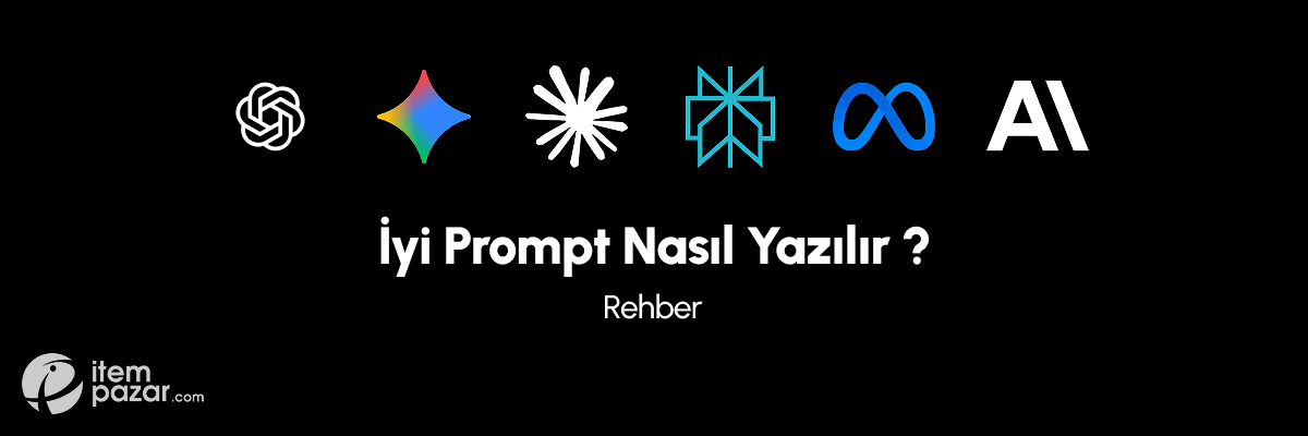 İyi Prompt Nasıl Yazılır?