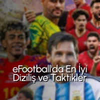 eFootball'da En İyi Diziliş ve Taktikler (2026 Rehberi)