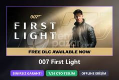 ⭐ 007 First Light + Sınırsız Garanti ⭐