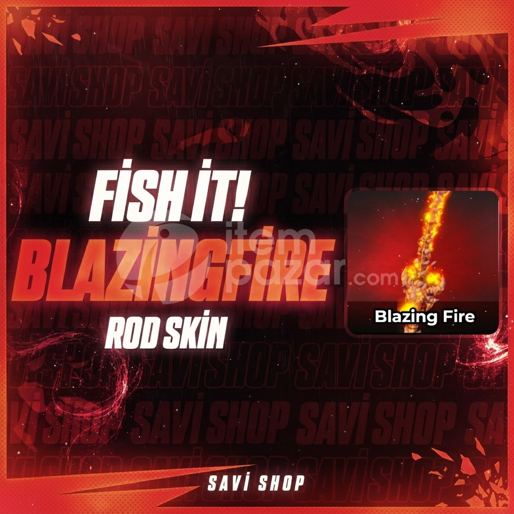1 ADET BLAZİNG FİRE ROD SKİN FİSH İT
