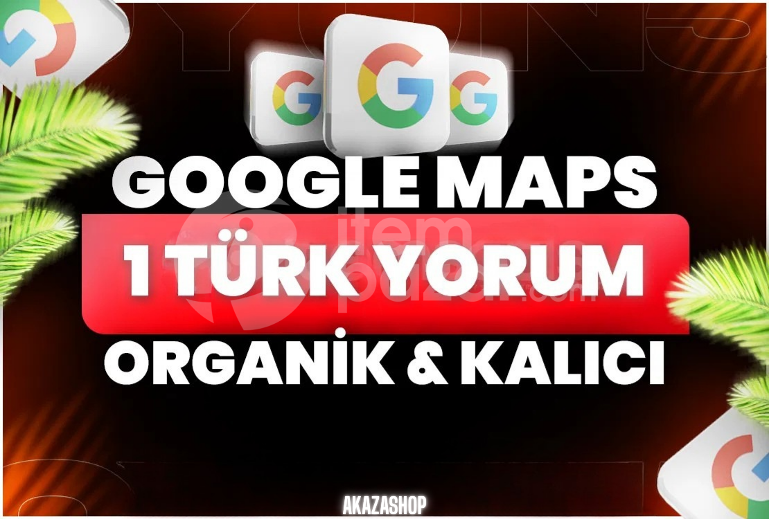 1 ADET GOOGLE MAPS TÜRK YORUM [HIZLI TESLİM]