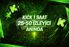 ⭐1 SAAT⚡KİCK 25-50 İZLEYİCİ⚡