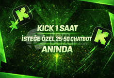 ⭐1 SAATE YAYILMIŞ⚡KİCK 25-50 CHATBOT⚡