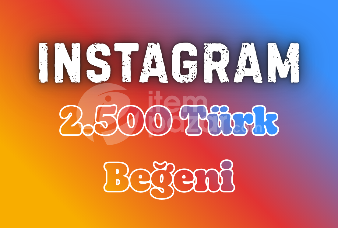 1 Yıl Garantili ⭐ Instagram 2500 Türk Beğeni