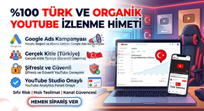 %100 Türk Organik Google Ads YouTube İzlenme |