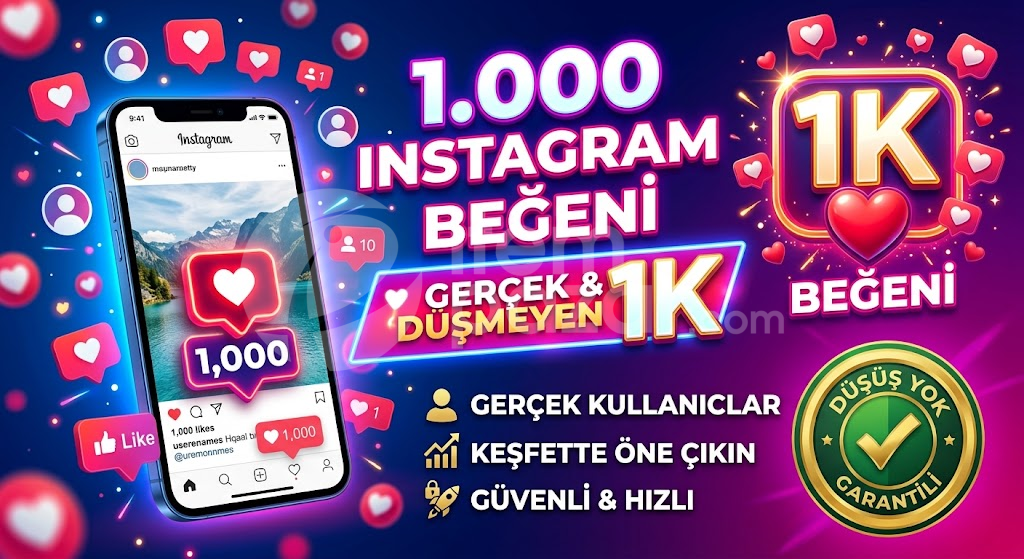 1.000 Instagram Gerçek Beğeni | Düşüş Yaşanmaz