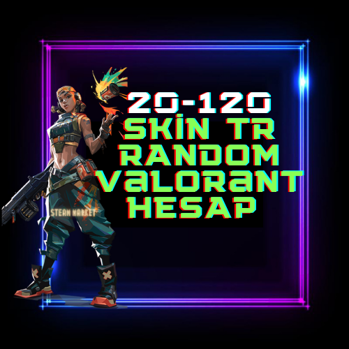 [ULTRA VİP] %100TR 20-120 RANDOM VALORANT HESAP