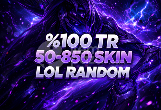 ⭐%100TR⚡LOL 50-850 SKİN RANDOM HESAP⚡