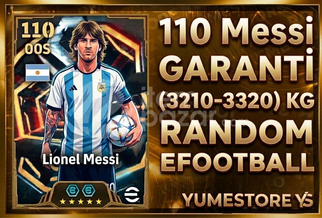 110 MESSİ + 3210-3310kg GARANTİ [MailDeğişen]