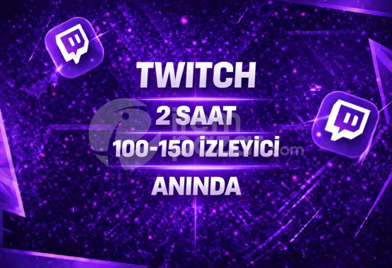 ⭐2 SAAT⚡TWİTCH 100-150 İZLEYİCİ⚡