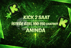 ⭐2 SAATE YAYILMIŞ⚡KİCK 100-150 CHATBOT⚡