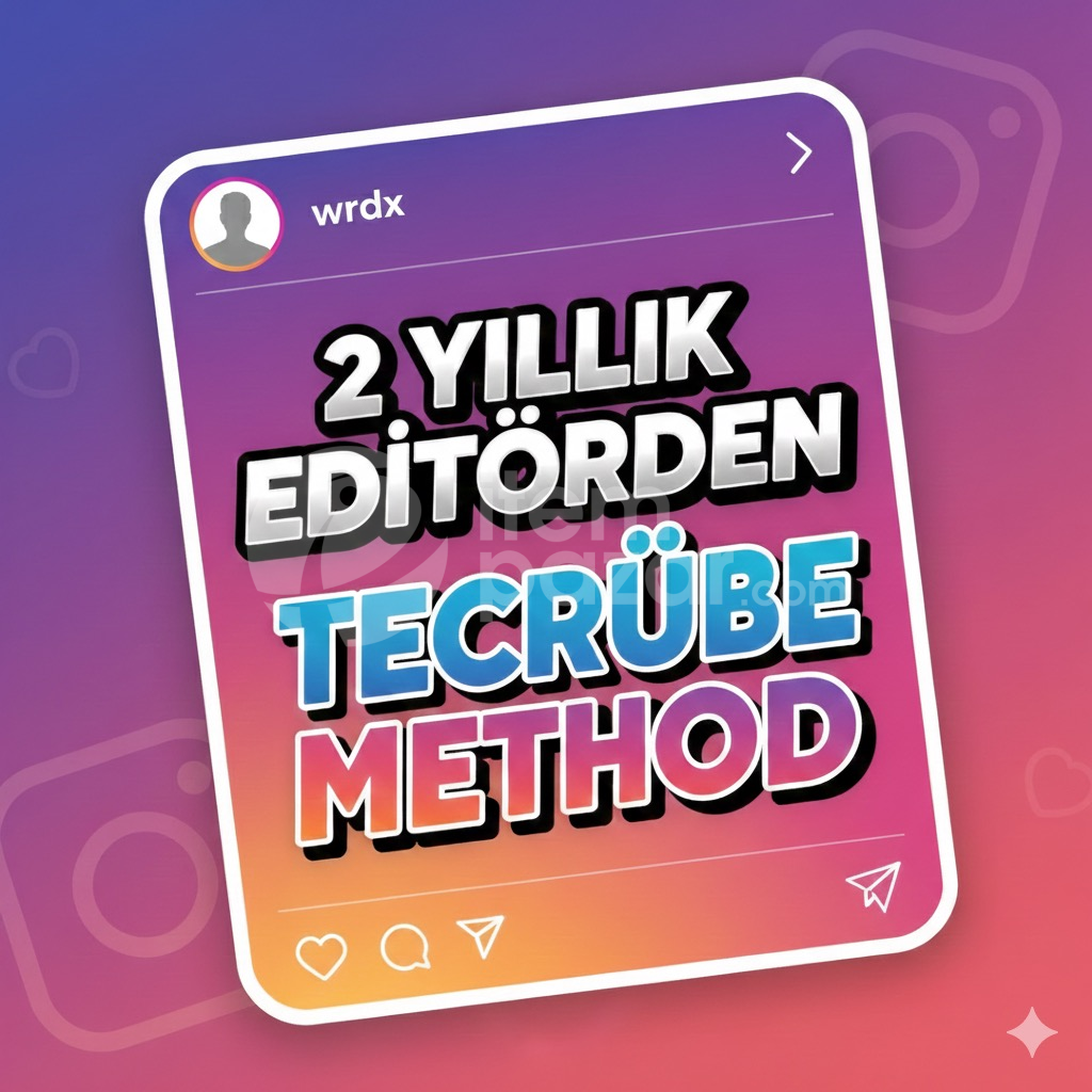 2 YILLIK EDİTÖRDEN TECRÜBE ( MEHTOD )
