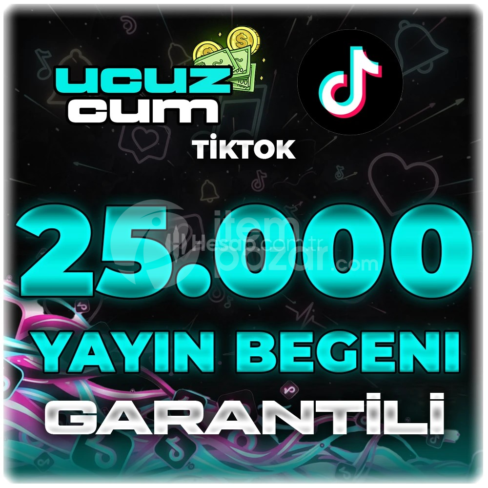 25K CANLI YAYIN BEĞENİ GARANTİLİ OTOMATİK TT