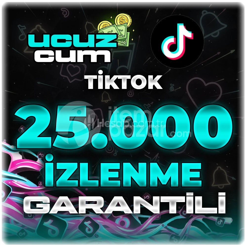 25K İZLENME GARANTİLİ OTOMATİK TİKTOK