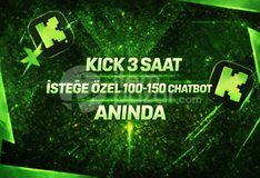 ⭐3 SAATE YAYILMIŞ⚡KİCK 100-150 CHATBOT⚡