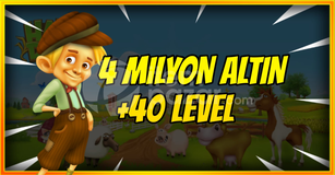 4 MİLYON ALTIN +40 LEVEL