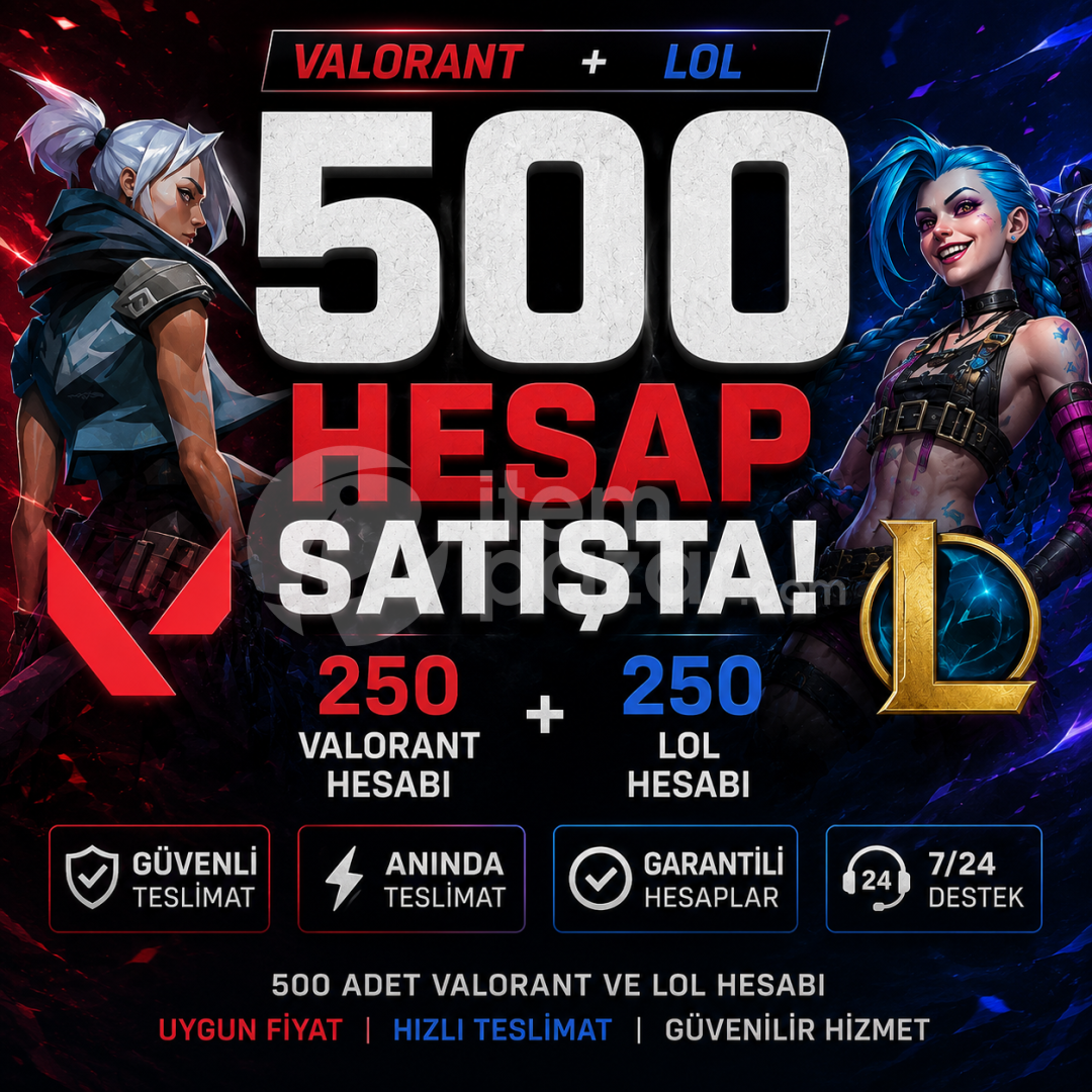 500 ADET VALORANT & LOL KARIŞIK HESAPLARI