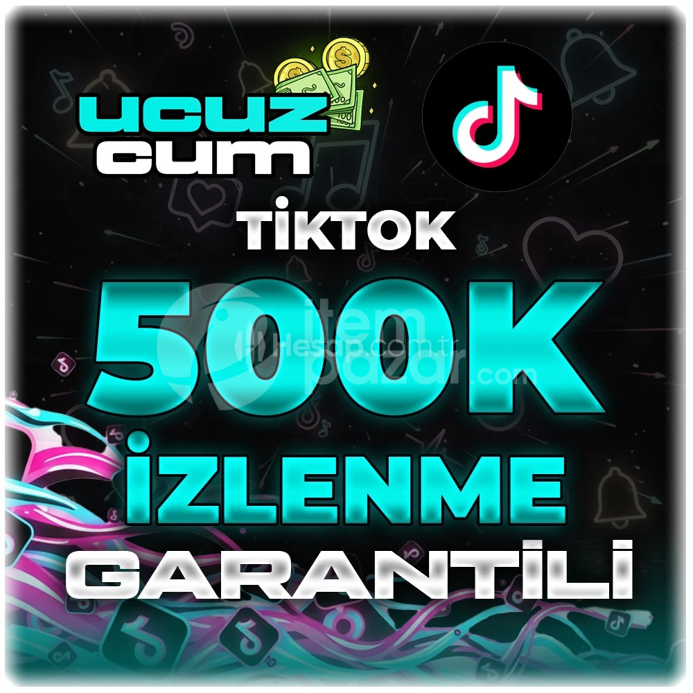 500K İZLENME GARANTİLİ OTOMATİK TİKTOK