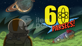 60 Parsecs! | Garanti + Sınırsız