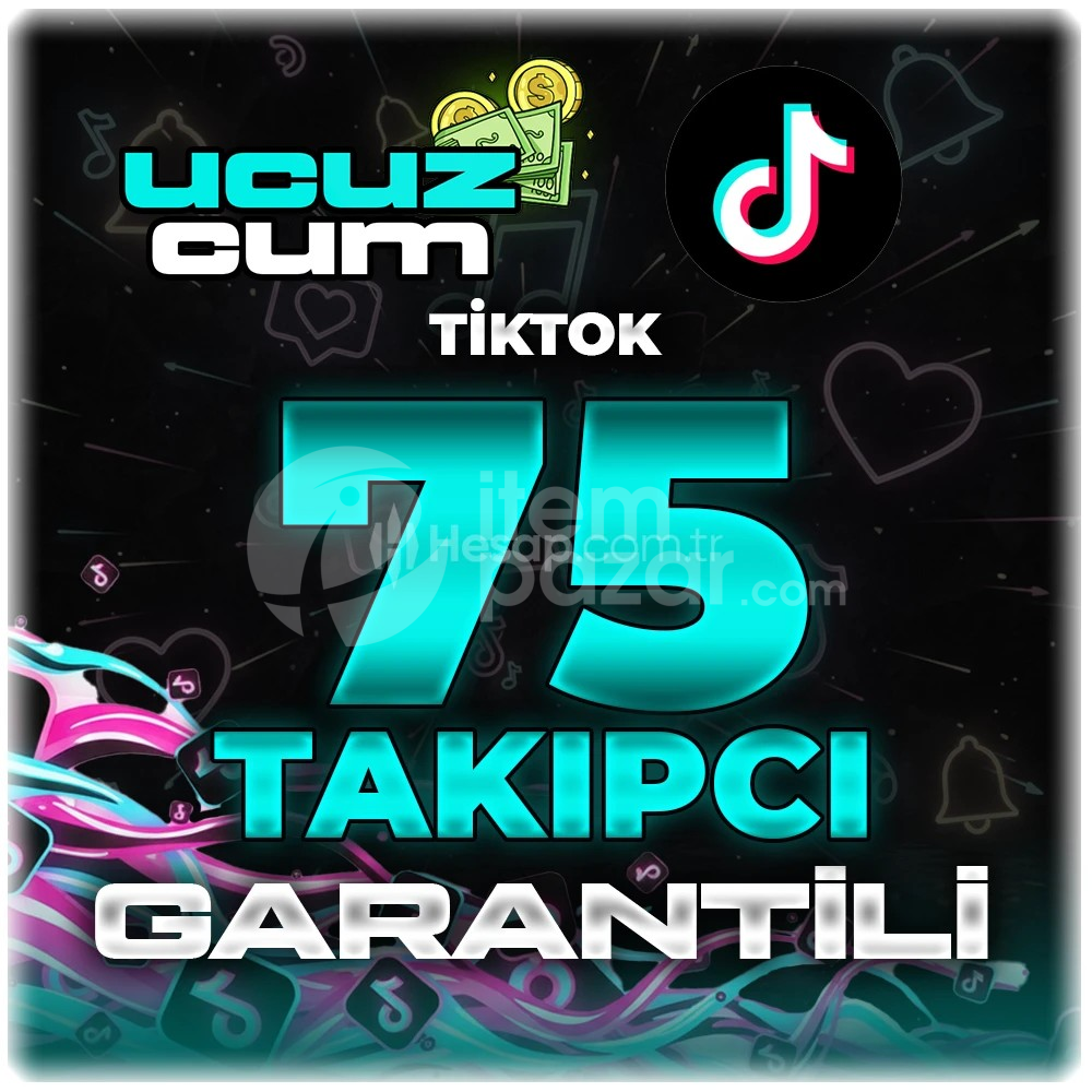 75 TAKİPCİ GARANTİLİ OTOMATİK TİKTOK