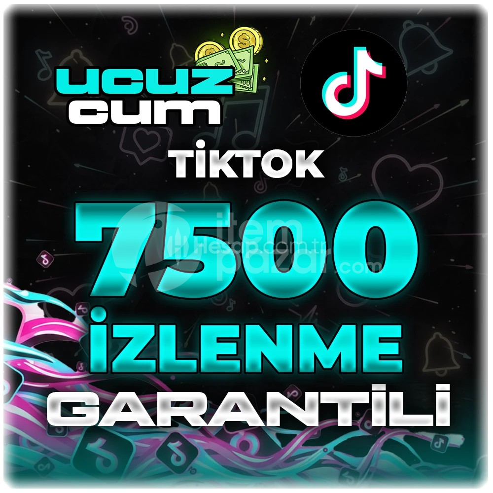 7500 İZLENME GARANTİLİ OTOMATİK TİKTOK