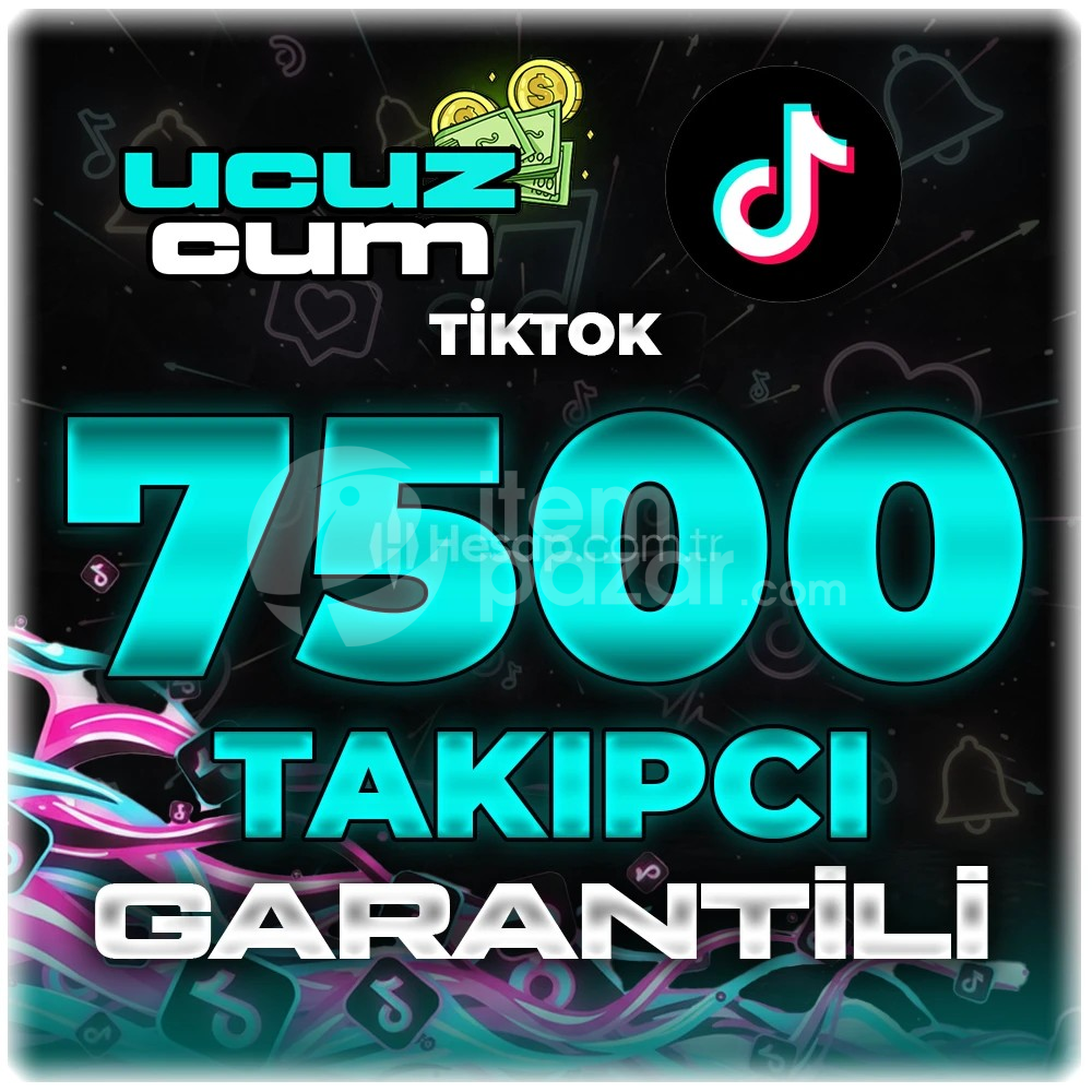 7500 TAKİPCİ GARANTİLİ OTOMATİK TİKTOK