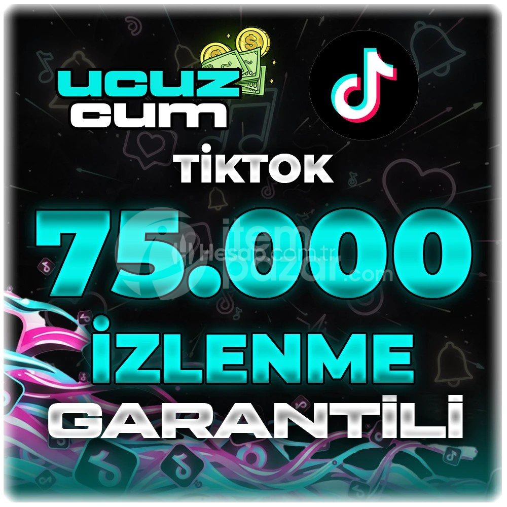 75K İZLENME GARANTİLİ OTOMATİK TİKTOK