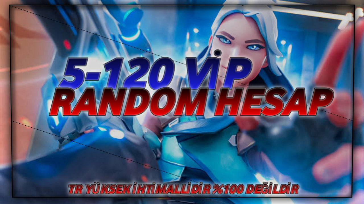 %90 TR İHTİMAL 5-120 SKIN VIP RANDOM HESAP 