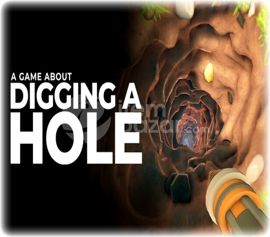 A Game About Digging A Hole