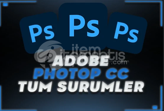 ADOBE PHOTOSHOP CC TÜM SÜRÜMLER !!
