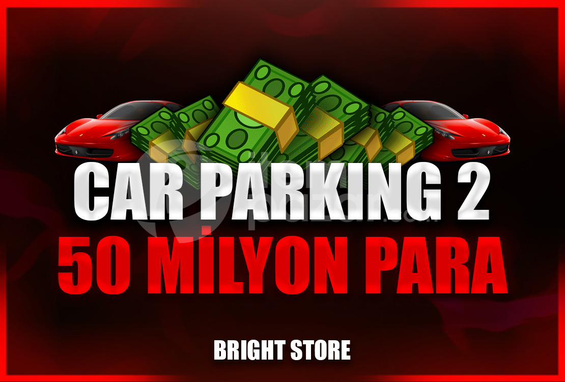 (CAR PARKİNG 2) İSTEDİĞİNİZ HESABA 50M PARA