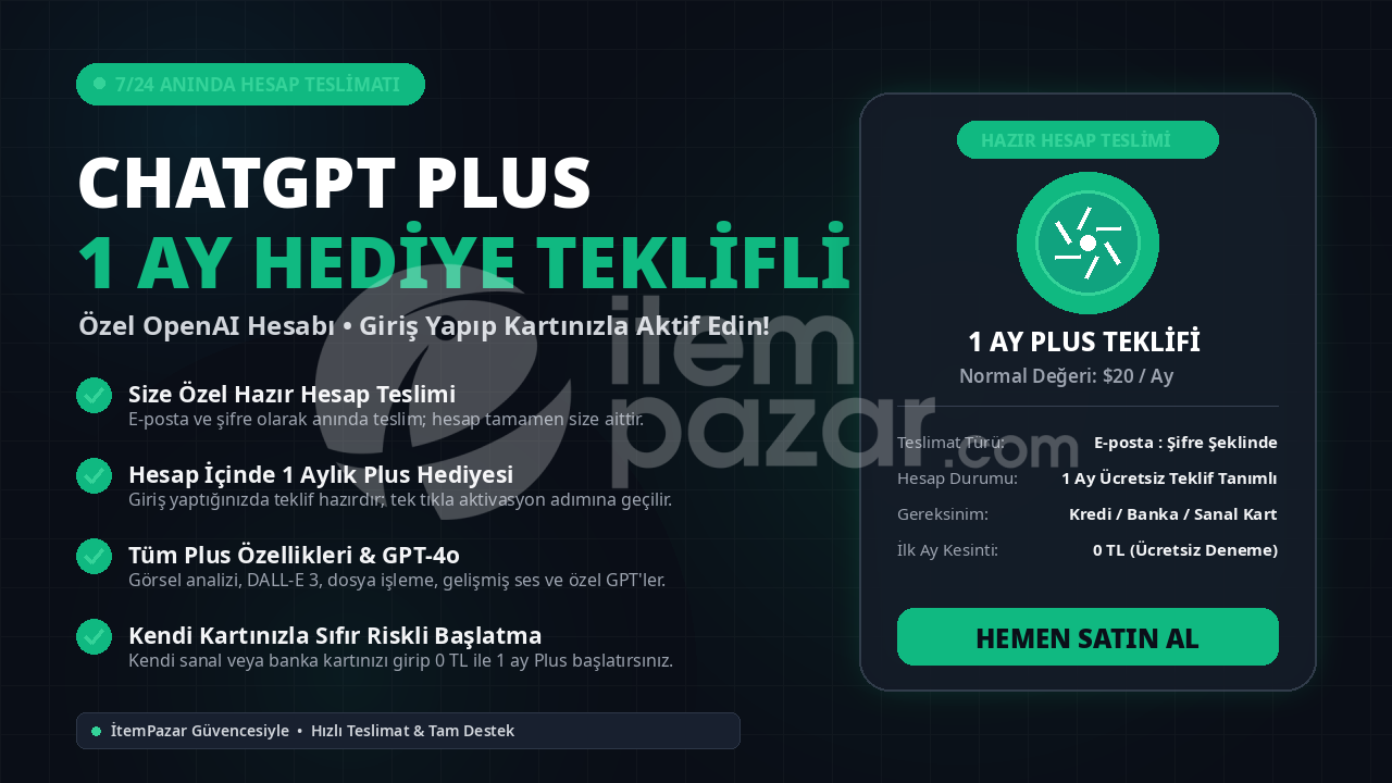 CHATGPT PLUS 1 AY HEDİYE TEKLİFLİ HESAP