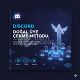 DİSCORD DOĞAL ÜYE ÇEKME KASMA
