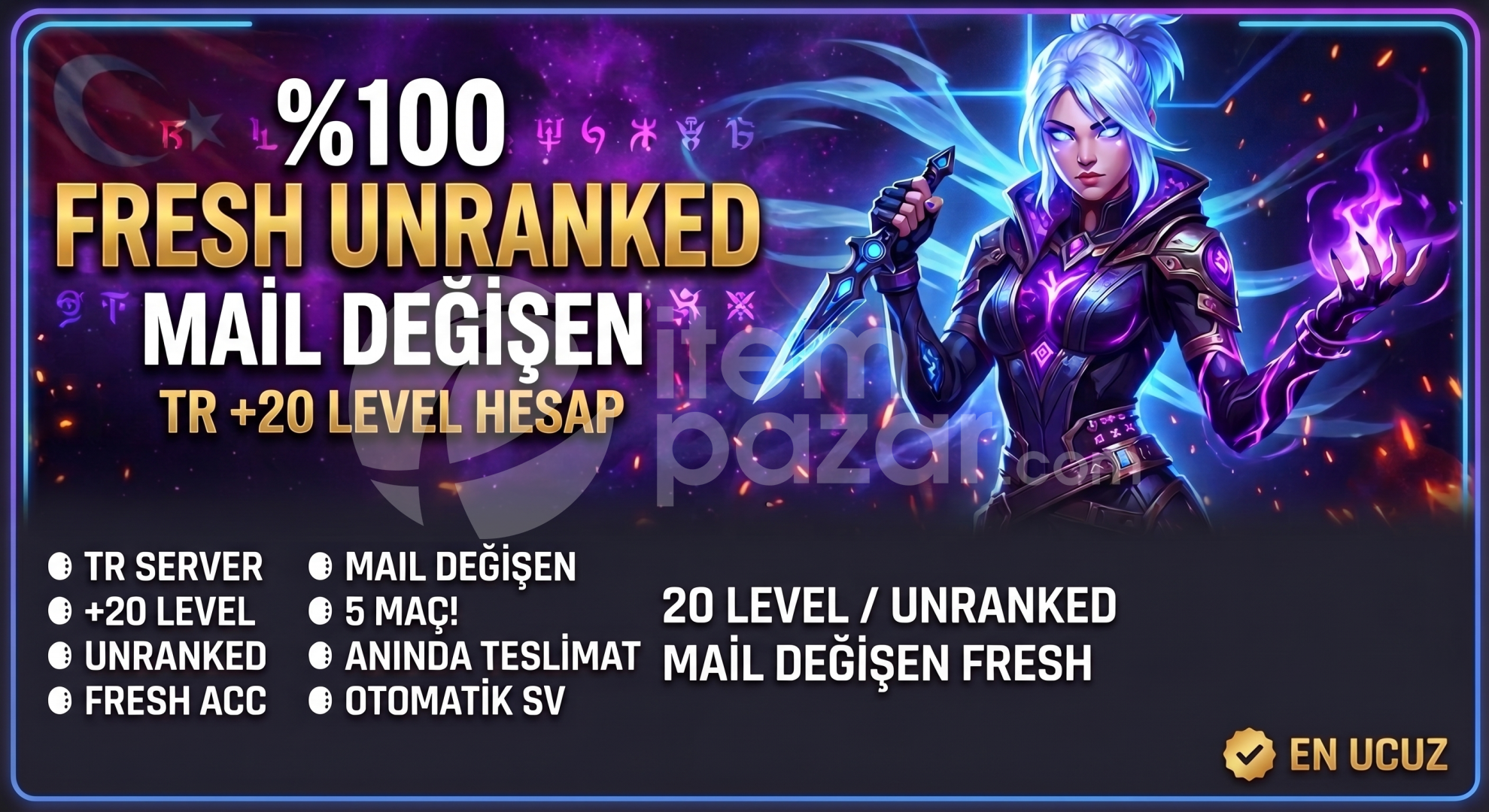 -EN UCUZ TR- 20 LVL UNRANKED - İLK MAİL