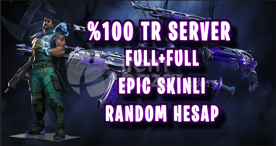 EPİC SKİNLİ VALORANT RANDOM HESAPLAR