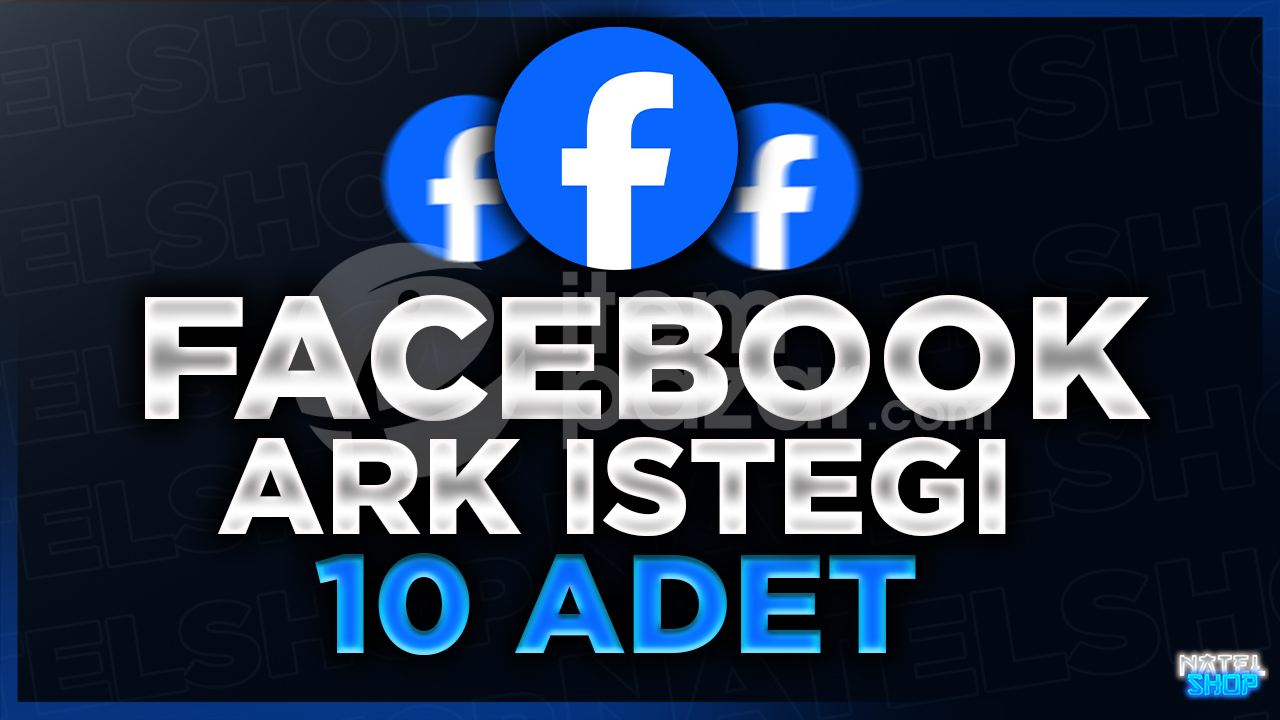 ⭐[GARANTİ]FACEBOOK 10 ADET ARK İSTEĞİ