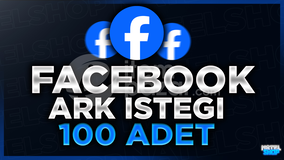 ⭐[GARANTİ]FACEBOOK 100 ADET ARK İSTEĞİ