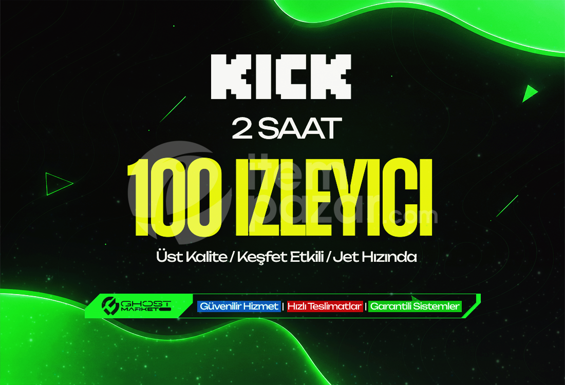 Garantılı - Kick 2 Saat 100 İzleyici
