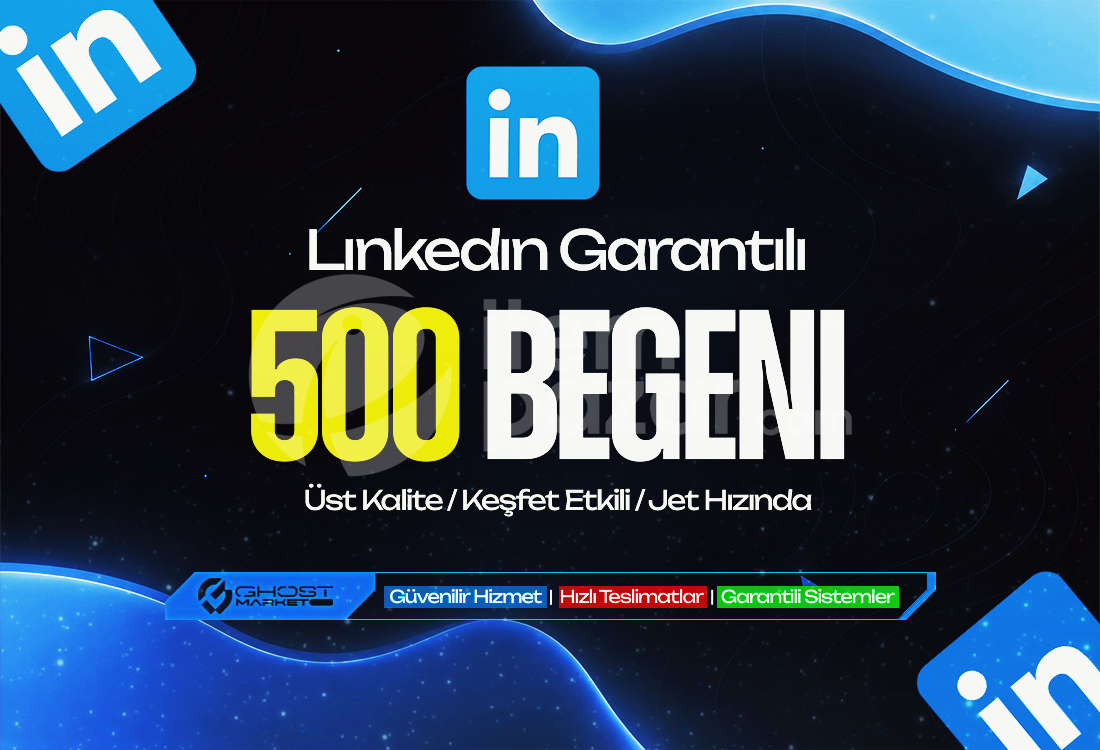 Garantılı - Linkedin 500 Beğeni