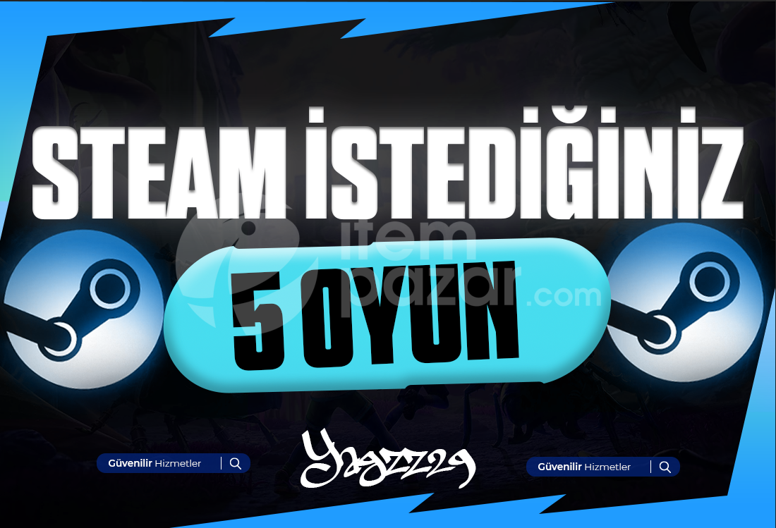 [GARANTİLİ] STEAM İSTEDİĞİNİZ 5 OYUN